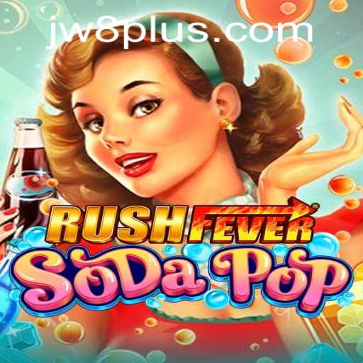 RushFeverSodaPop: A Thrilling Adventure in the World of Tangy Excitement