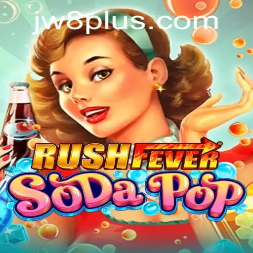 RushFeverSodaPop: A Thrilling Adventure in the World of Tangy Excitement